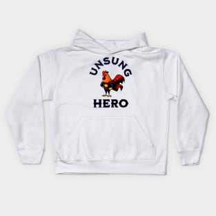 Roosters are Unsung Heroes Kids Hoodie